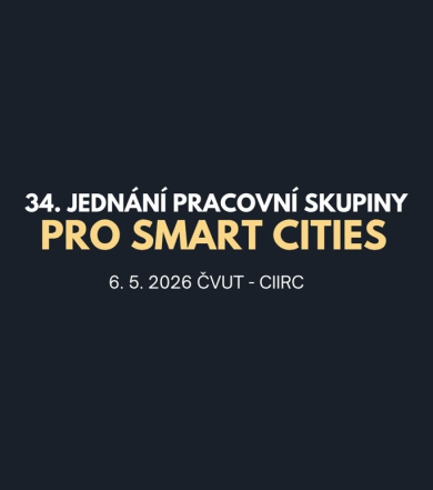 34. setkání Pracovní skupiny Smart Cities: Nová vize a konkrétní řešení z praxe
